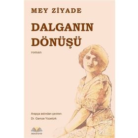 Dalganın Dönüşü - Mey Ziyade