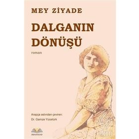 Dalganın Dönüşü - Mey Ziyade