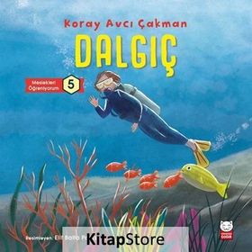 Dalgıç - Meslekleri Öğreniyorum - Koray Avcı Çakman