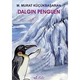 DALGIN PENGUEN - MEHMET MURAT KÜÇÜKBAŞARAN