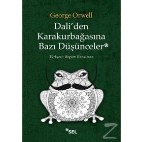 Dali’den Karakurbağasına Bazı Düşünceler - George Orwell