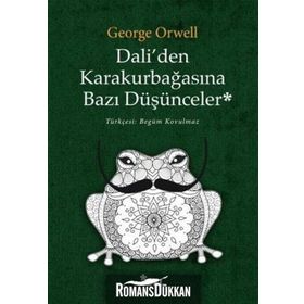 Dali’den Karakurbağasına Bazı Düşünceler - George Orwell
