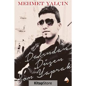 Dalından Düşen Son Yaprak - Mehmet Yalçın
