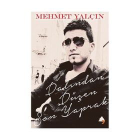 Dalından Düşen Son Yaprak - Mehmet Yalçın