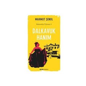 Dalkavuk Hanım - Mahmut Şenol
