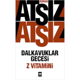 Dalkavuklar Gecesi - Z Vitamini - Hüseyin Nihal Atsız