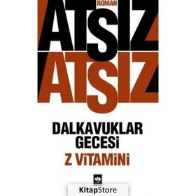 Dalkavuklar Gecesi - Z Vitamini - Hüseyin Nihal Atsız