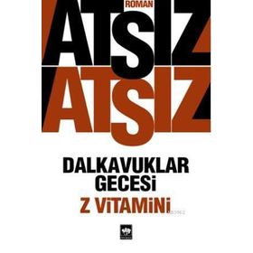 DALKAVUKLAR GECESI (Z VITAMINI) - NIHAL ATSIZ