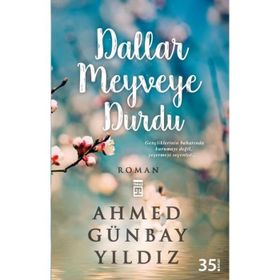Dallar Meyveye Durdu - Ahmet Günbay Yıldız