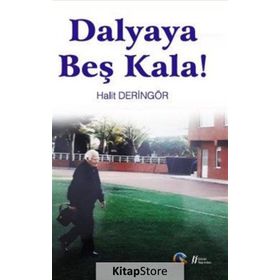 Dalyaya Beş Kala! -Halit Deringör