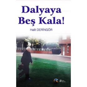 Dalyaya Beş Kala! -Halit Deringör