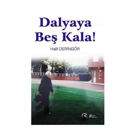 Dalyaya Beş Kala! -Halit Deringör