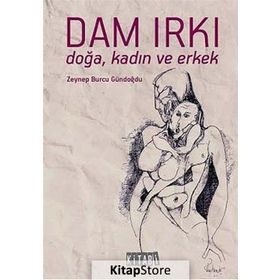 Dam Irkı - Zeynep Burcu Gündoğdu