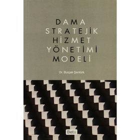 DAMA STRATEJIK HIZMET YÖNETİMİ MODELI - BURÇAK ŞENTÜRK