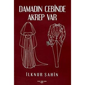 Damadın Cebinde Akrep Var - İlknur Şahin