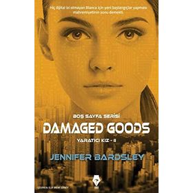 Damaged Goodsyaratıcı Kız 2 - Jennifer Bardsley