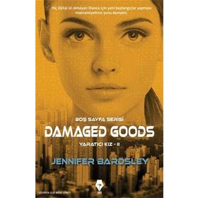 Damaged Goodsyaratıcı Kız 2 - Jennifer Bardsley