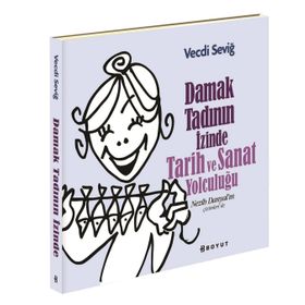 Damak Tadının İzinde Tarih ve Sanat Yolculuğu - Vecdi Seviğ