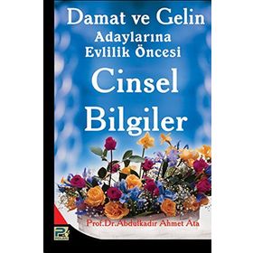 DAMAT VE GELIN ADAYLARINA EVLILIK ÖNCESİ CINSEL BILGILER - ABDÜLKADİR AHMET ATA