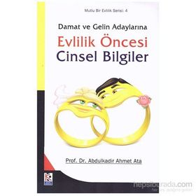 DAMAT VE GELIN ADAYLARINA EVLILIK ÖNCESİ CINSEL BILGILER - ABDÜLKADİR AHMET ATA