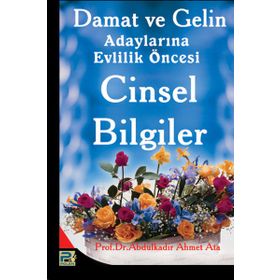 DAMAT VE GELIN ADAYLARINA EVLILIK ÖNCESİ CINSEL BILGILER - ABDÜLKADİR AHMET ATA