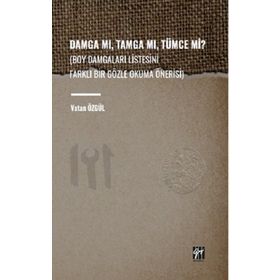 Damga Mı Tamga Mı Tümce Mi? Gazi Kitabevi