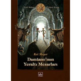 Damianonun Yeraltı Mezarları - Kai Meyer
