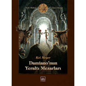 Damianonun Yeraltı Mezarları - Kai Meyer