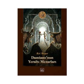 Damianonun Yeraltı Mezarları - Kai Meyer