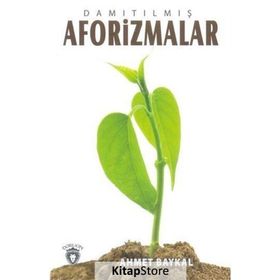 Damıtılmış Aforizmalar - Ahmet Baykal