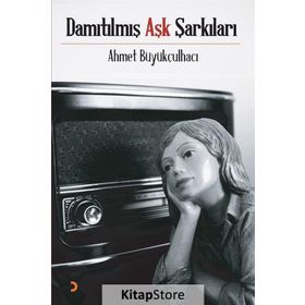 Damıtılmış Aşk Şarkıları - Ahmet Büyükçulhacı