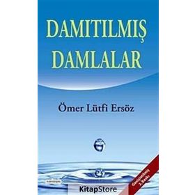 Damıtılmış Damlalar - Ömer Lütfi Ersöz