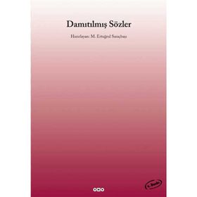DAMITILMIŞ SÖZLER - M. ERTUĞRUL SARAÇBAŞI