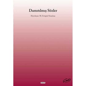 DAMITILMIŞ SÖZLER - M. ERTUĞRUL SARAÇBAŞI