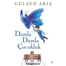 Damla Damla Çocukluk - Gülşen Akış