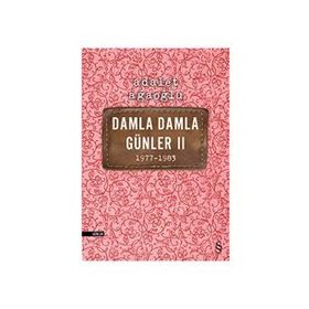 Damla Damla Günler 2 1977-1983 - Adalet Ağaoğlu