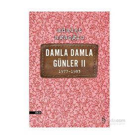 Damla Damla Günler 2 1977-1983 - Adalet Ağaoğlu