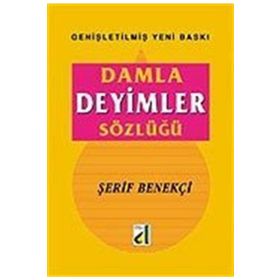 DAMLA DEYIMLER SÖZLÜĞÜ - ŞERİF BENEKÇİ
