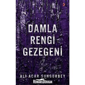 Damla Rengi Gezegeni - Ali Acar Sungurbey