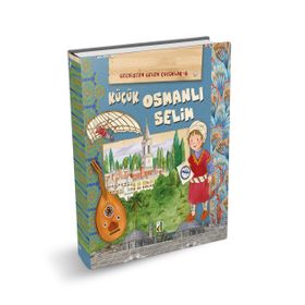 Damla Yayınevi (GEÇMİŞTEN GELEN ÇOCUKLAR-6) KÜÇÜK OSMANLI SELİM