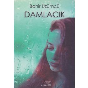 Damlacık - Bahir Üzümcü