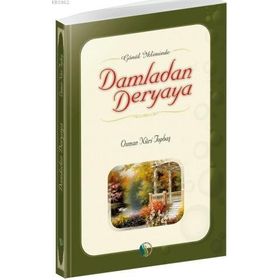 DAMLADAN DERYAYA GÖNÜL İKLİMİNDEN - OSMAN NURI TOPBAŞ