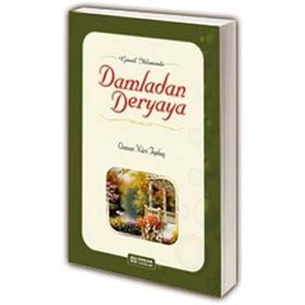 DAMLADAN DERYAYA GÖNÜL İKLİMİNDEN - OSMAN NURI TOPBAŞ
