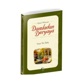 DAMLADAN DERYAYA GÖNÜL İKLİMİNDEN - OSMAN NURI TOPBAŞ