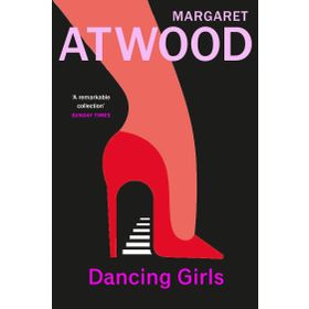 Dancing Girls and Other Stories
