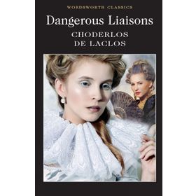 Dangerous Liaisons - Pierre Choderlos de Laclos