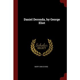 Daniel Deronda - George Eliot