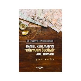 Daniel Kehlman’ın "Dünyanın Ölçüm" Adlı Romanı-Akçağ Yayınları