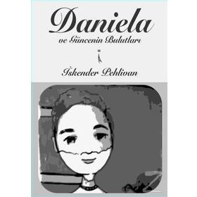 Daniela ve Güncenin Bulutları - İskender Pehlivan