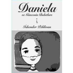 Daniela ve Güncenin Bulutları - İskender Pehlivan